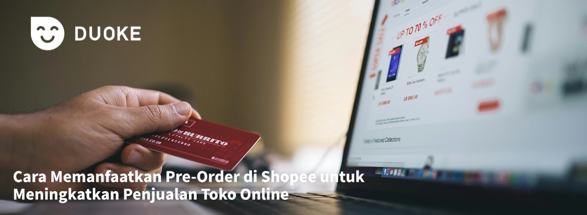 Cara Memanfaatkan Pre-Order di Shopee untuk Meningkatkan Penjualan Toko Online