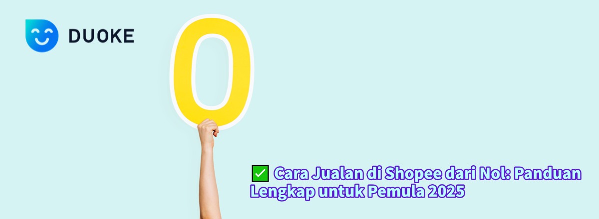 ✅ Cara Jualan di Shopee dari Nol: Panduan Lengkap untuk Pemula 2025