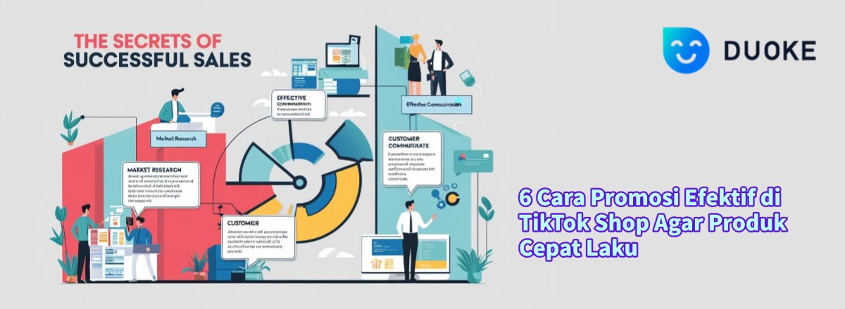 6 Cara Promosi Efektif di TikTok Shop Agar Produk Cepat Laku