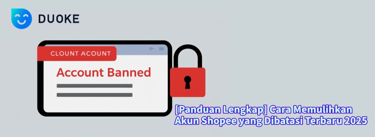 [Panduan Lengkap] Cara Memulihkan Akun Shopee yang Dibatasi Terbaru 2025