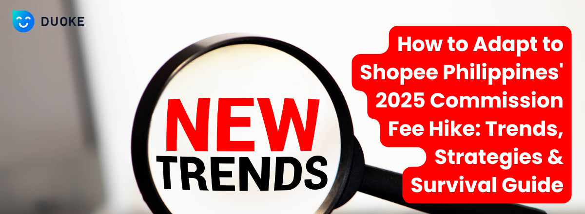 How to Adapt to Shopee Philippines' 2025 Commission Fee Hike: Trends, Strategies & Growth Guide