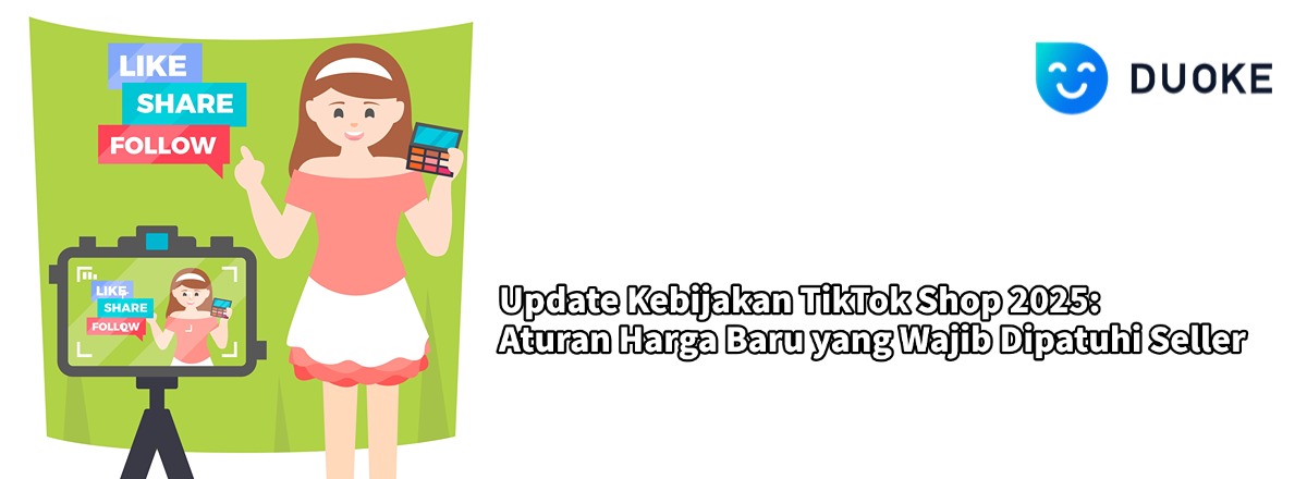 Update Kebijakan TikTok Shop 2025: Aturan Harga Baru yang Wajib Dipatuhi Seller