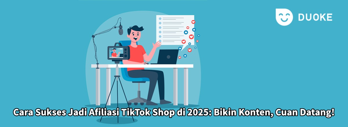 Cara Sukses Jadi Afiliasi TikTok Shop di 2025: Bikin Konten, Cuan Datang!