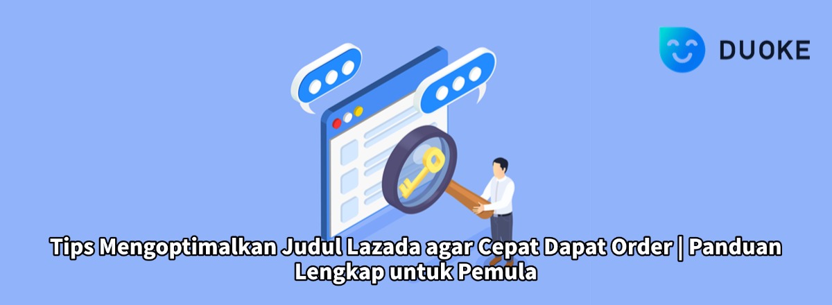 Tips Mengoptimalkan Judul Lazada agar Cepat Dapat Order | Panduan Lengkap untuk Pemula