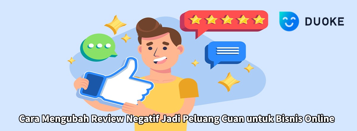 Cara Mengubah Review Negatif Jadi Peluang Cuan untuk Bisnis Online
