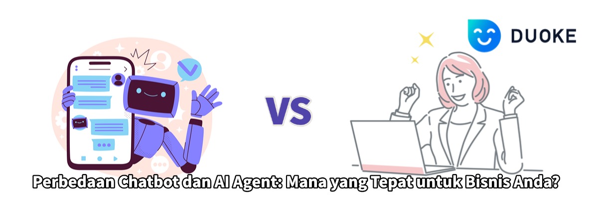 Perbedaan Chatbot dan AI Agent: Mana yang Tepat untuk Bisnis Anda?